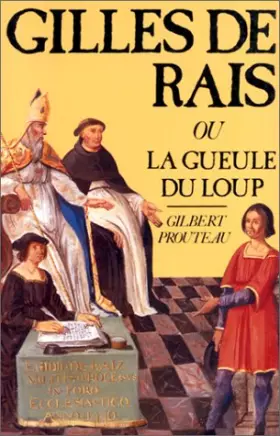 Couverture du produit · Gilles de Rais ou La Gueule du loup