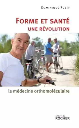 Couverture du produit · Forme et santé, une révolution : la médecine orthomoléculaire