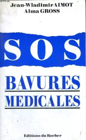 Couverture du produit · SOS bavures médicales