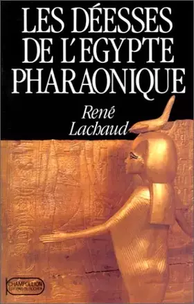 Couverture du produit · Les déesses de l'Egypte pharaonique: Le chant des Neter