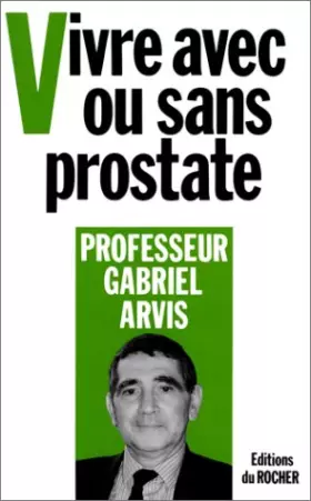Couverture du produit · Vivre avec ou sans prostate