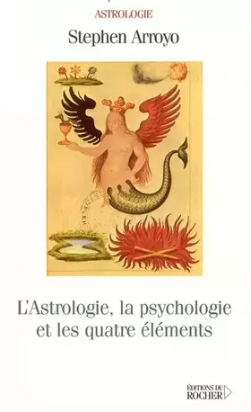 Couverture du produit · L'Astrologie, la Psychologie et les quatre Eléments