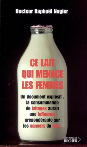 Couverture du produit · Ce lait qui menace les femmes