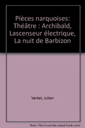 Couverture du produit · Pièces narquoises : Théâtre