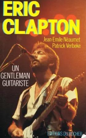 Couverture du produit · Eric Clapton : Un gentleman guitariste