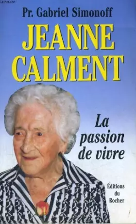 Couverture du produit · Jeanne Calment : La passion de vivre