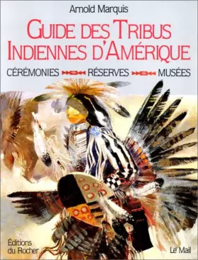 Couverture du produit · Guide des tribus indiennes d'Amérique