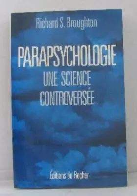Couverture du produit · PARAPSYCHOLOGIE. Une science controversée
