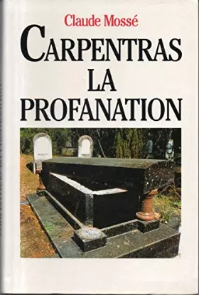 Couverture du produit · Carpentras : La profanation, chronique