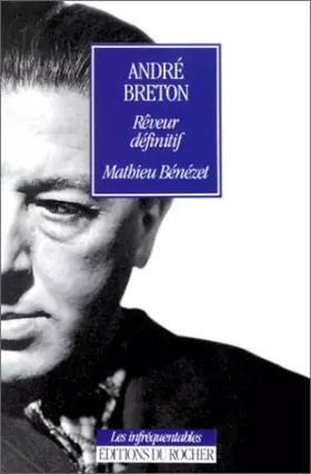 Couverture du produit · André Breton, rêveur définitif : Essai de lire