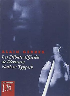 Couverture du produit · Les débuts difficiles de l'écrivain Nathan Typpesh