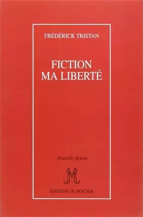 Couverture du produit · Fiction ma liberté