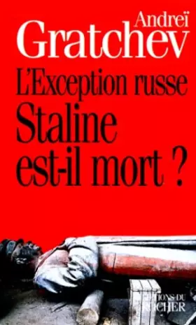 Couverture du produit · L'exception russe : Staline est-il mort ?