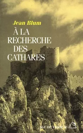 Couverture du produit · A la recherche des Cathares