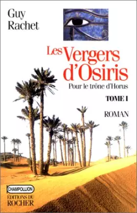 Couverture du produit · Les Vergers d'Osiris. Pour le trône d'Horus, tome 1