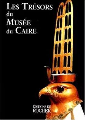 Couverture du produit · Les trésors du Musée du Caire