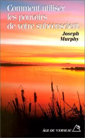 Couverture du produit · Comment utiliser les pouvoirs de votre subconscient