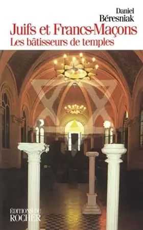 Couverture du produit · Juifs et Francs-maçons : Les Bâtisseurs de temples