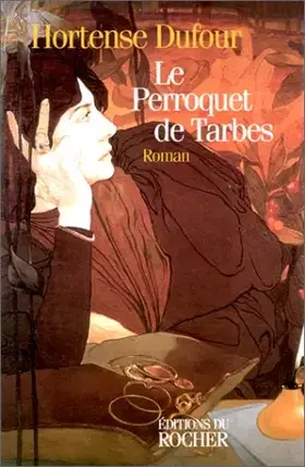 Couverture du produit · Le perroquet de Tarbes
