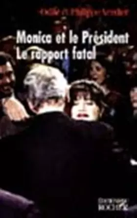 Couverture du produit · Monica et le Président : Le rapport fatal