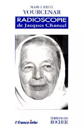 Couverture du produit · Les radioscopies: Marguerite Yourcenar