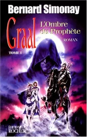 Couverture du produit · Graal, tome 1. L'Ombre du prophète