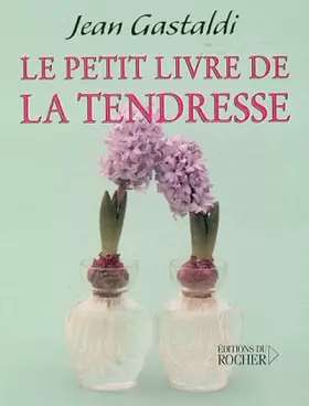 Couverture du produit · Le Petit Livre de la tendresse