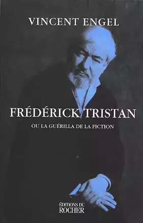Couverture du produit · Frédérick Tristan ou La guérilla de la fiction