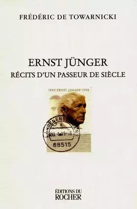 Couverture du produit · Ernst Jünger, récit d'un passeur de siècle.