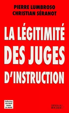 Couverture du produit · La légitimité des juges d'instruction