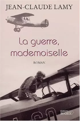 Couverture du produit · La guerre, mademoiselle