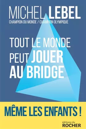 Couverture du produit · Tout le monde peut jouer au bridge