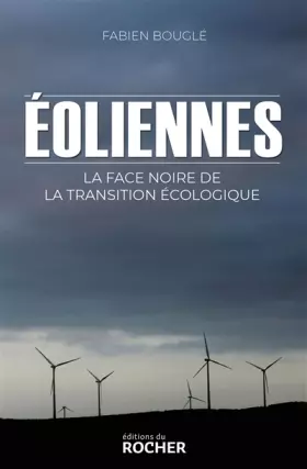 Couverture du produit · Eoliennes : la face noire de la transition écologique