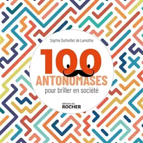 Couverture du produit · 100 antonomases pour briller en société
