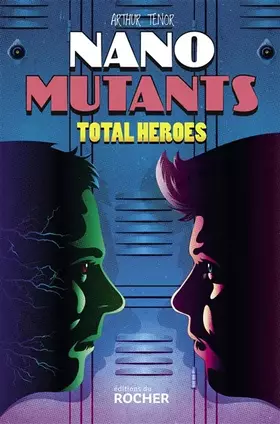 Couverture du produit · Total Heroes: Les nano-mutants - Tome 2