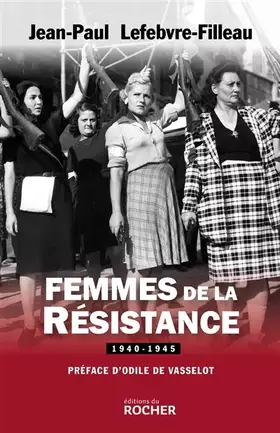 Couverture du produit · Femmes de la Résistance 1940-1945