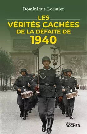 Couverture du produit · Les vérités cachées de la défaite de 1940