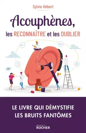 Couverture du produit · Acouphènes, les reconnaître et les oublier