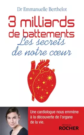 Couverture du produit · 3 milliards de battements: Les secrets de notre coeur