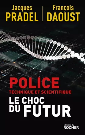 Couverture du produit · Police technique et scientifique: Le choc du futur