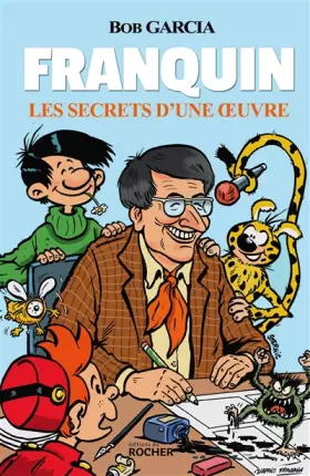 Couverture du produit · Franquin - Les secrets d'une oeuvre: Les secrets d'une oeuvre