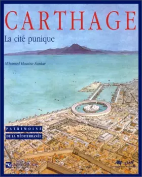 Couverture du produit · CARTHAGE LA CITE PUNIQUE