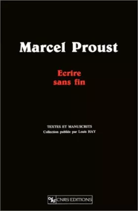 Couverture du produit · Marcel Proust : Écrire sans fin
