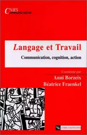 Couverture du produit · Langage et Travail : Communication, cognition, action