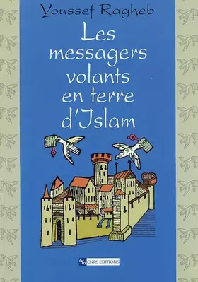 Couverture du produit · Les messagers volants en terre d'Islam
