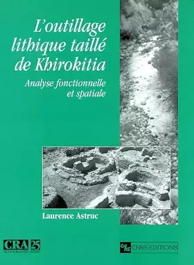 Couverture du produit · Outillage lithique taillé de Khirokitia : Analyse fonctionnelle et spatiale