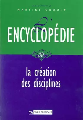 Couverture du produit · Encyclopédie ou la création des disciplines