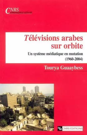 Couverture du produit · Télévisions arabes sur orbite