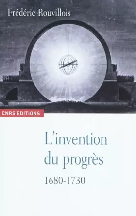 Couverture du produit · L'invention du progrès, 1680-1730