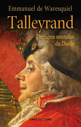 Couverture du produit · Talleyrand : Dernières nouvelles du Diable